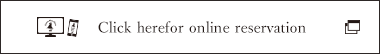 Click herefor online reservation
